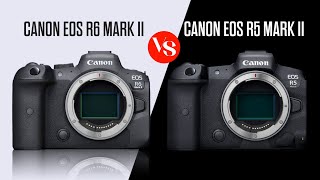 Canon EOS R5 Mark II vs Canon EOS R6 Mark II  Which One To Buy [upl. by Nauht767]