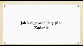 Księgowanie listy płac  zadanie [upl. by Abbe]