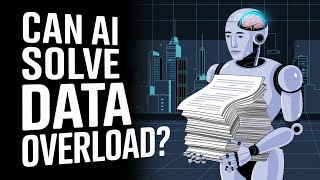 Can AI Solve Data Overload [upl. by Thgirw]