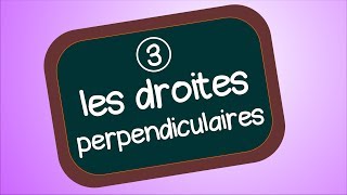 les droites perpendiculaires [upl. by Nosyd]