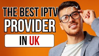 THE BEST IPTV SUBSCRIPTION IN UK FOR 2024 [upl. by Prendergast]