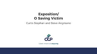 Exposition – O Saving Victim Stephan Angrisano [upl. by Yenohtna575]