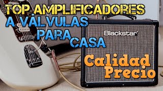 Top 4 Amplificadores a VALVULAS para Tocar en CASA Calidad Precio Guitarra Eléctrica [upl. by Emiaj30]