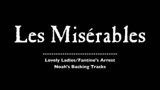 07 Lovely LadiesFantines Arrest  Les Misérables Backing Tracks KaraokeInstrumentals [upl. by Daenis]