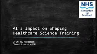 AIs impact on shaping healthcare science training [upl. by Etnelav746]