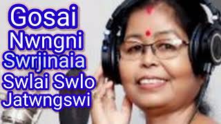 Gosai Nwngni Swrjinaia SwlaiSwlo Jatwngswi A Bodo CollectionSong [upl. by Bolten]