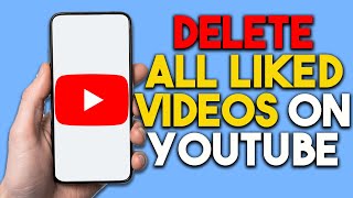 How To Delete All Liked Videos On YouTube Unlike  Full Guide [upl. by Eblehs]