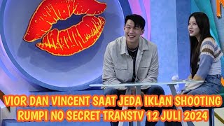 VIOR DAN VINCENT SAAT JEDA IKLAN SHOOTING RUMPI NO SECRET TRANSTV  redcarpet83 [upl. by Asihtal]