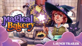 MAGICAL BAKERY LAUNCH TRAILER  Cozy Cooking Video Game [upl. by Rosaline]