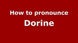 How to pronounce Dorine French  PronounceNamescom [upl. by Campball]