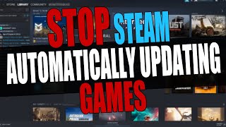 How To Disable Steam Auto Updates  Stop Steam Games Auto Updating [upl. by Sutsugua]