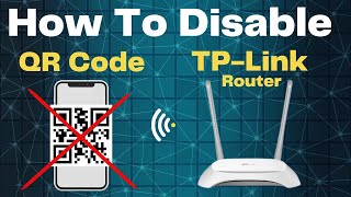 How To Disable QR Code  How To Hide WiFi QR Code  Block QR Code TPLink Router  tplink [upl. by Gunnar]