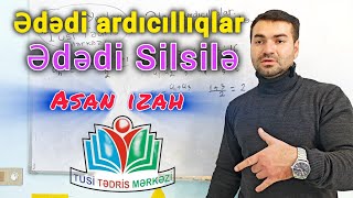 🔥Ədədi ardıcıllıqlar  Ədədi silsilə asan dərs izahı riyaziyyat buraxılış blok [upl. by Komarek]