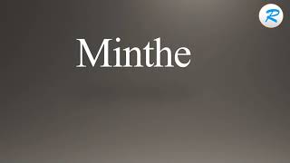 How to pronounce Minthe [upl. by Sudnac]