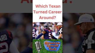 Which Texan Turned Career Around [upl. by Kape20]