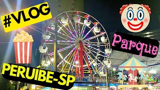 VLOG NO PARQUE DE DIVERSÃO PERUÍBESP [upl. by Pardo]