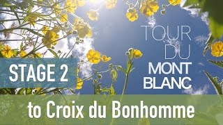 Tour du Mont Blanc  Stage 2  to Croix du Bonhomme  TMB 2016 [upl. by Nedgo]