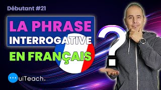 La phrase interrogative en français débutants [upl. by Jabon]