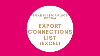 Export Connections List in Excel  EPLAN New Platform [upl. by Latsyrk720]