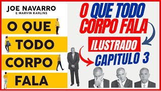 O Que Todo Corpo Fala Capítulo 3 Joe Navarro e Marvin Karlins VIDEOBOOK ILUSTRADO [upl. by Virgy608]