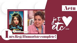 Inès Reg  lhumour paillette  Je taime etc S03 [upl. by Ellehsyt]