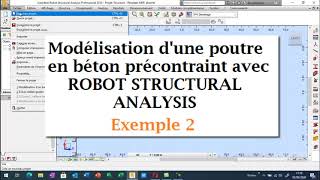 Modélisation dune poutre en béton précontraint avec ROBOT STRUCTURAL ANALYSIS [upl. by Trey]