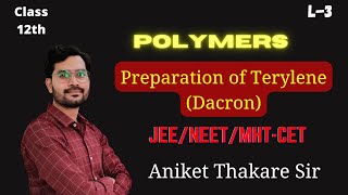 Preparation of Terylene  Polymers L3  Aniket Thakare [upl. by Allerus899]