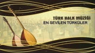 Türk Halk Müziği En Sevilen  En Çok Dinlenen Türküler HD KALİTE  KESİNTİSİZ [upl. by Annoek138]