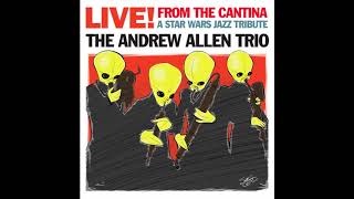 Star Wars Lukes Theme ♦ The Andrew Allen Trio Soul Jazz Cover [upl. by Aivan105]