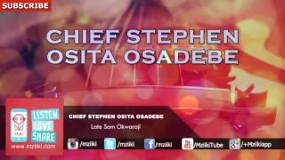 Late Sam Okwaraji  Chief Stephen Osita Osadebe  Official Audio [upl. by Champ]