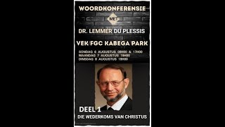 Dokter Lemmer Du Plessis  Die wederkoms van Christus DEEL 1 [upl. by Tracey]