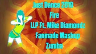 Just Dance 2019 Fire By LLP Ft Mike Diamondz Fanmade Mashup Zumba [upl. by Friedrich]