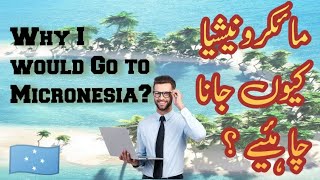 Why I Would go to Micronesia 🇫🇲 l Micronesia Visa Free Country l Micronesia Work Visa [upl. by Banna]