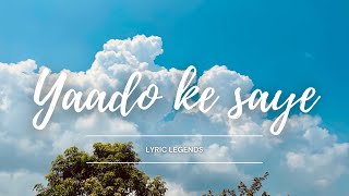 Teri Yaadon Ke Saaye – A Heartfelt Journey Through Memories  Lyric legends [upl. by Richardo996]