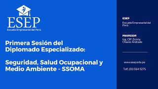 DIPLOMADO ESPECIALIZADO SEGURIDAD SALUD OCUPACIONAL Y MEDIO AMBIENTE SSOMA SES1G2SSOMA180724R [upl. by Popper]