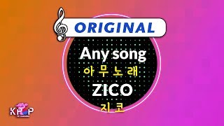 KPOP MR 노래방 아무노래  지코 Origin VerㆍAny song  ZICO [upl. by Meenen]