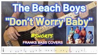 Don’t Worry Baby – The Beach Boys v2 FRANKS BASS COVERS shorts [upl. by Carmelle]