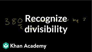 Recognizing divisibility  Factors and multiples  PreAlgebra  Khan Academy [upl. by Kreis663]