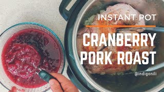 Cranberry Pork Roast Instant Pot [upl. by Johiah]