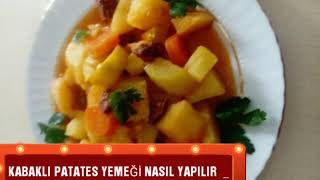 KABAKLI PATATES YEMEĞİ NASIL YAPILIR  PATESLİ KABAK YEMEĞİ TARİFİM  Grilled potatoes [upl. by Trout]