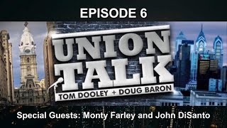 Monty Farley amp John DiSanto  Union Talk Podcast Episode 6 [upl. by Feliza]