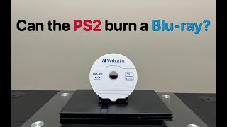 Can the PS2 burn a Bluray disc [upl. by Kelula]