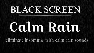 Rain Sounds for Sleeping  99 Instantly Fall Asleep Fast with Rain and Thunder Sounds at Night [upl. by Esirahc670]