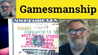 😎 Gamesmanship Meaning  Gamesmanship Examples  Gamesmanship Definition  Gamesmanship [upl. by Brownley]