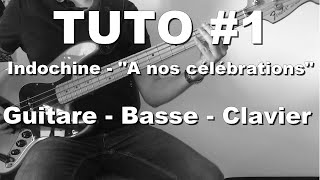 TUTO 1  Indochine  quotNos célébrationsquot  Guitare  Basse  Clavier [upl. by Eirene390]