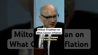 Milton Friedman on What Causes Inflation shorts [upl. by Naryk]