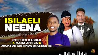 MAMA AFRICA STEPHEN KASOL XMASEKETE ISILAELI NEENA [upl. by Nodlehs945]