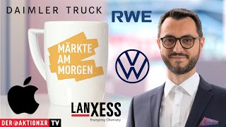 Märkte am Morgen Volkswagen Daimler Truck Lanxess TAG Immobilien RWE Paramount Global Apple [upl. by Nelav]