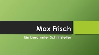 Max Frisch [upl. by Yltneb621]