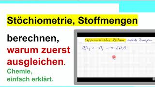 Stöchiometrie Stoffmenge berechnen einfach erklärt ABER warum zuerst ausgleichen [upl. by Fredi]